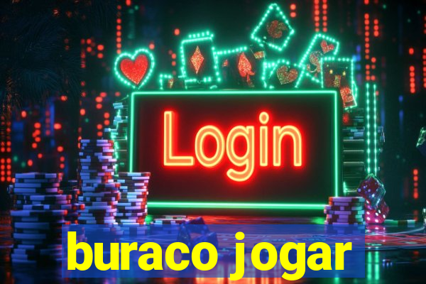 buraco jogar